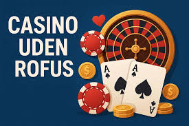 EU Casino uden ROFUS En Guide til Spil uden Begrænsninger -1361971759 EU Casino uden ROFUS En Guide til Spil uden Begrænsninger -1361971759